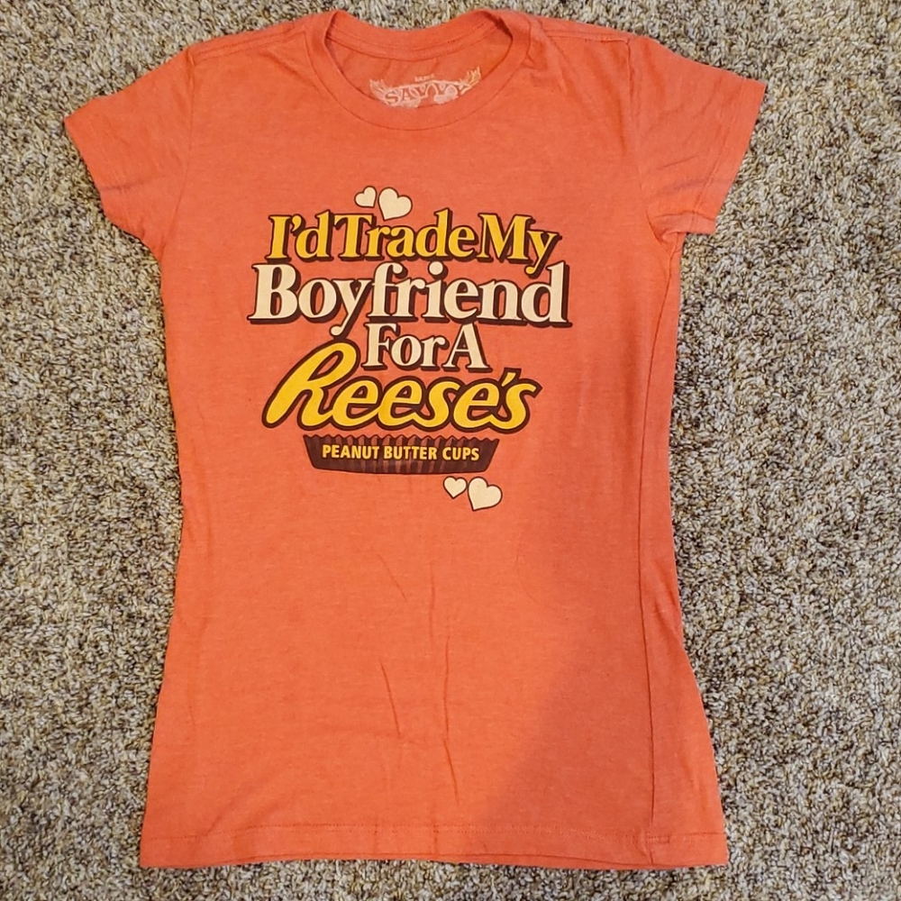 I'd trade my boyfriend for a reeses shirt